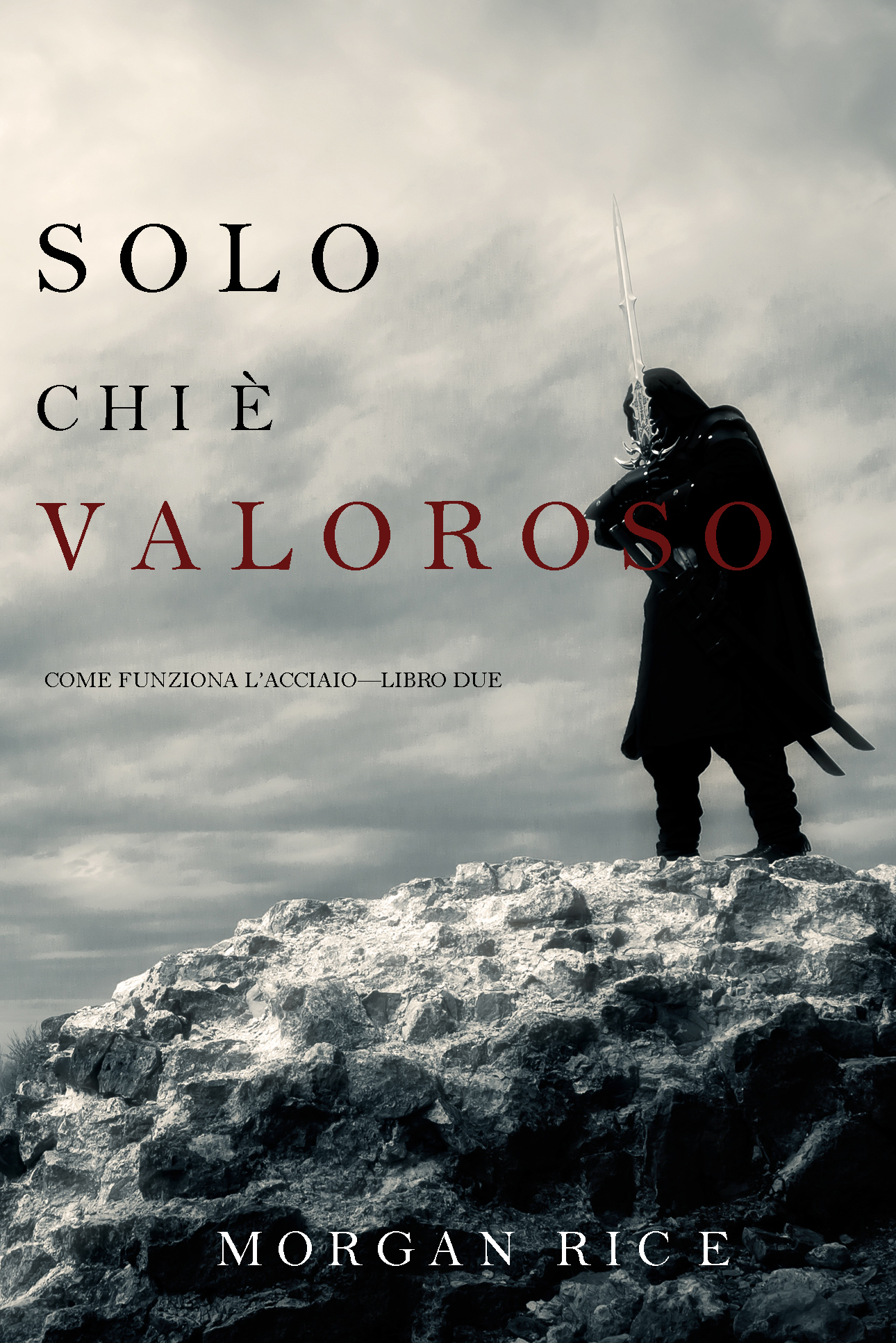 читать Solo chi è valoroso