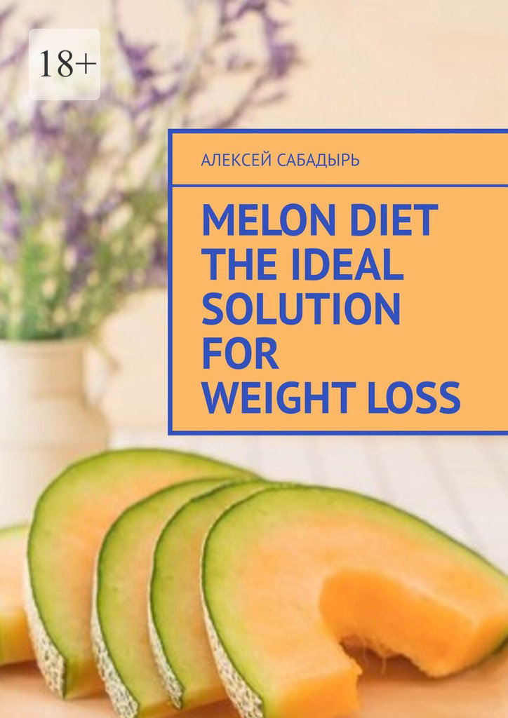 читать Melon diet the ideal solution for weight loss