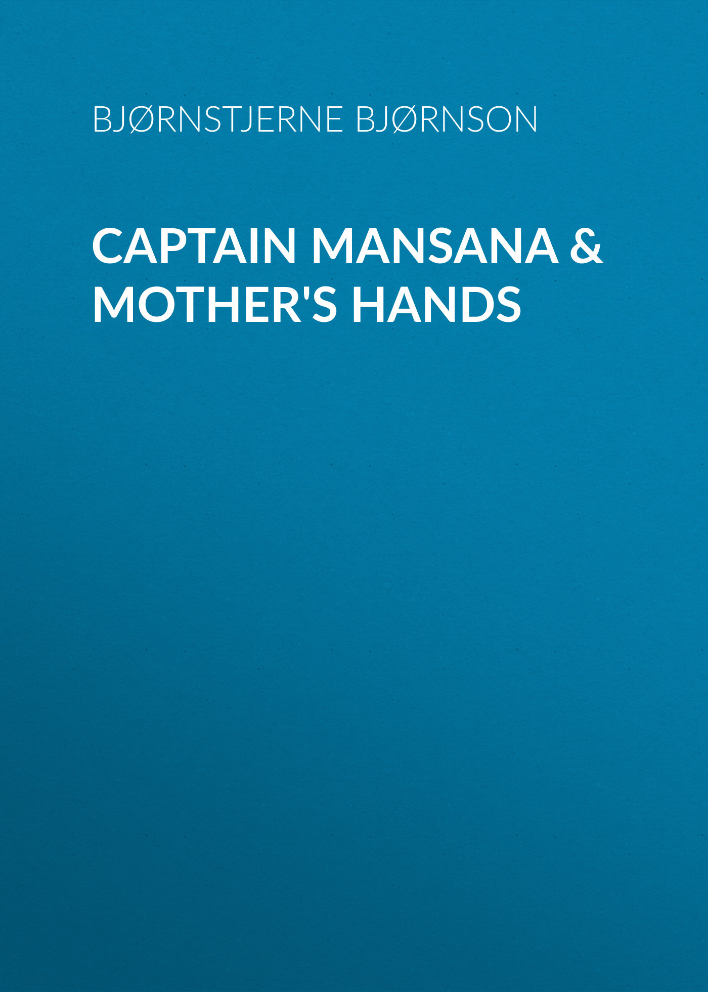 читать Captain Mansana & Mother's Hands