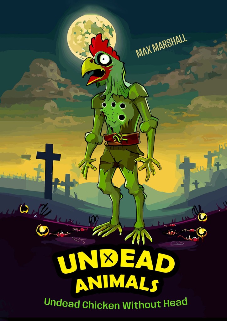 читать Undead Chicken Without Head. Undead Animals