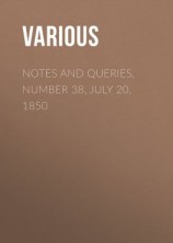 читать Notes and Queries, Number 38, July 20, 1850