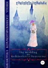 читать The Wedding of Mademoiselle Roquefort