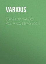 читать Birds and Nature Vol. 9 No. 5 [May 1901]