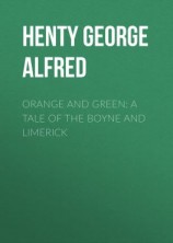 читать Orange and Green: A Tale of the Boyne and Limerick