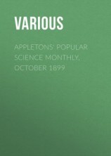 читать Appletons' Popular Science Monthly, October 1899