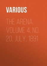 читать The Arena. Volume 4, No. 20, July, 1891