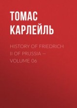 читать History of Friedrich II of Prussia  Volume 06