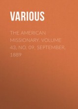 читать The American Missionary. Volume 43, No. 09, September, 1889