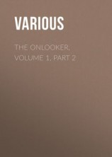 читать The Onlooker, Volume 1, Part 2