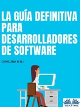 читать La Guía Definitiva Para Desarrolladores De Software