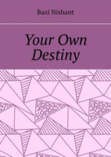 читать Your Own Destiny