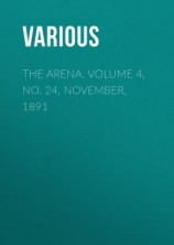 читать The Arena. Volume 4, No. 24, November, 1891