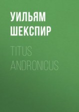 читать Titus Andronicus