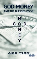 читать God Money And The Blessed Poor