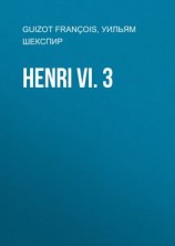 читать Henri VI. 3