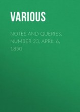 читать Notes and Queries, Number 23, April 6, 1850