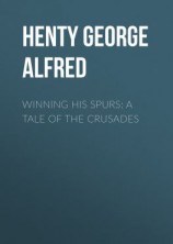 читать Winning His Spurs: A Tale of the Crusades