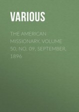 читать The American Missionary. Volume 50, No. 09, September, 1896