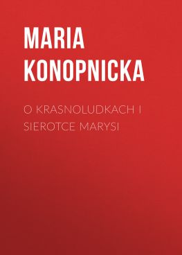 читать O krasnoludkach i sierotce Marysi