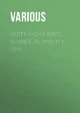 читать Notes and Queries, Number 70, March 1, 1851