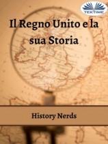 читать Il Regno Unito E La Sua Storia