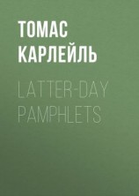 читать Latter-Day Pamphlets