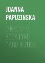 читать O biednym, bogatym i Panu Jezusie