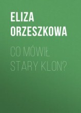 читать Co mówił stary klon?