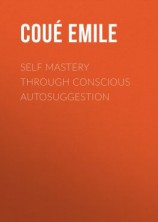 читать Self Mastery Through Conscious Autosuggestion