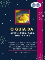 читать O Guia Da Apicultura Para Iniciantes