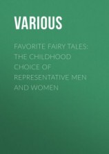 читать Favorite Fairy Tales: The Childhood Choice of Representative Men and Women