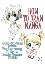 читать How to draw manga: Step-by-step guide for learning to draw basic manga chibis