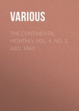 читать The Continental Monthly, Vol. 4, No. 1, July, 1863