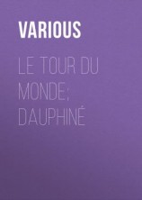 читать Le Tour du Monde; Dauphiné