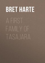 читать A First Family of Tasajara