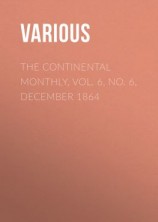 читать The Continental Monthly, Vol. 6, No. 6, December 1864