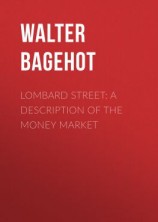 читать Lombard Street: A Description of the Money Market