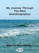 читать My Journey Through The West (Autobiography)