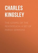 читать The Gospel of the Pentateuch: A Set of Parish Sermons