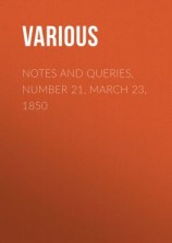 читать Notes and Queries, Number 21, March 23, 1850