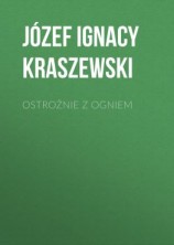 читать Ostrożnie z ogniem