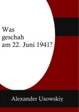 читать Was geschah am 22 Juni 1941?