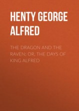 читать The Dragon and the Raven; Or, The Days of King Alfred