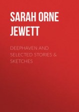 читать Deephaven and Selected Stories & Sketches