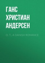 читать O. T., A Danish Romance