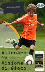 читать Allenare La Visione Di Gioco Nel Calcio