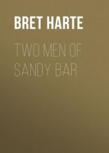 читать Two Men of Sandy Bar