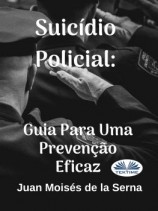 читать Suicídio Policial: Guia Para Uma Prevenção Eficaz