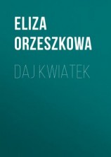 читать Daj kwiatek