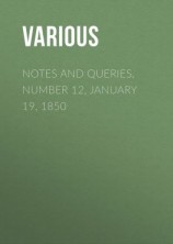 читать Notes and Queries, Number 12, January 19, 1850